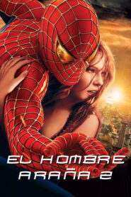 EL Hombre Araña 2 – Spider-Man 2 – SpiderMan 2